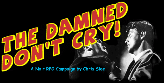 [THE DAMNED DON'T CRY! Title Graphic]
